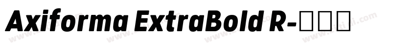 Axiforma ExtraBold R字体转换 Axiforma ExtraBold R字体转换